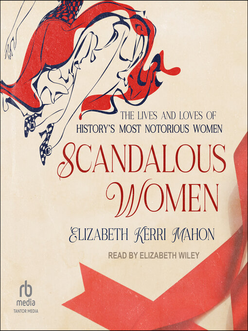 Title details for Scandalous Women by Elizabeth Kerri Mahon - Available